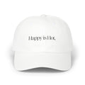 The Happy Is Hot Dad Cap