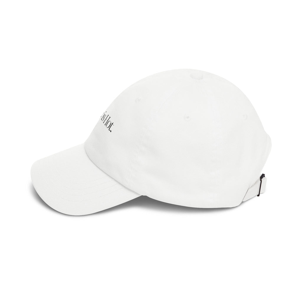 The Happy Is Hot Dad Cap